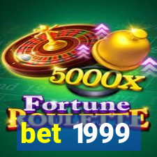 bet 1999